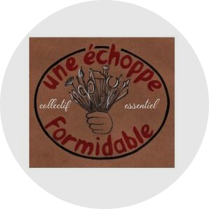 Une Echoppe Formidable